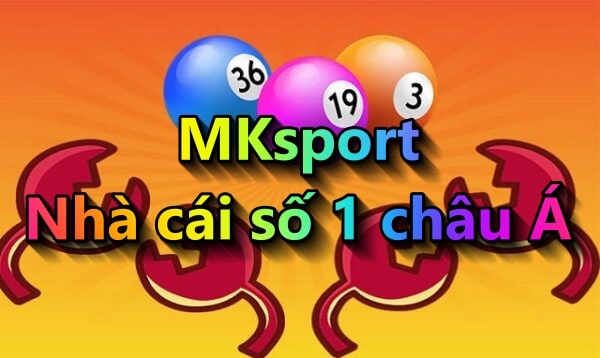 Chơi lô đề online tại MKsport để nhận thưởng khủng